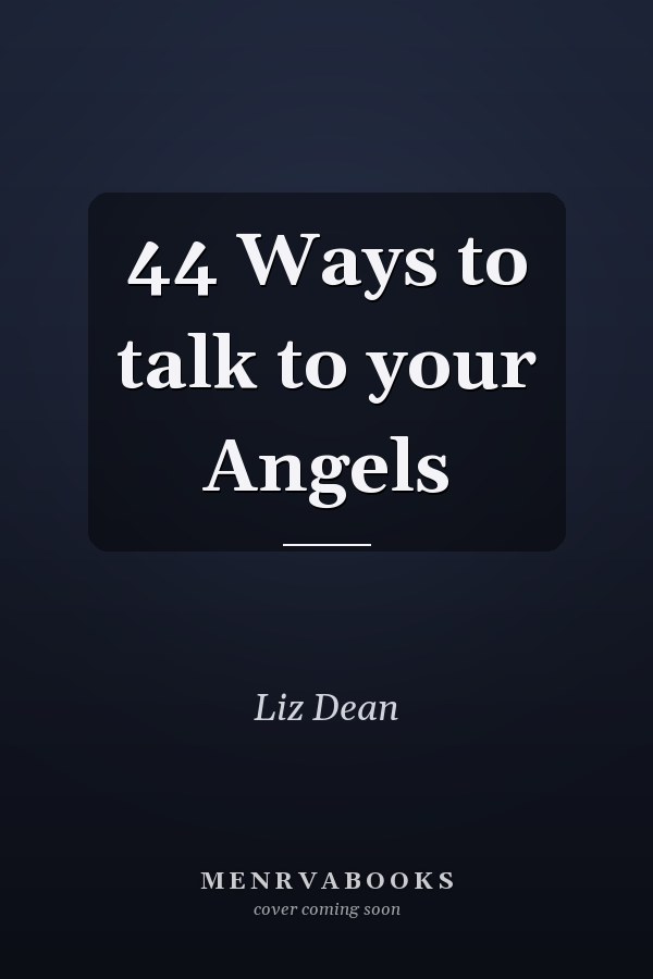 44 Ways to talk to your Angels