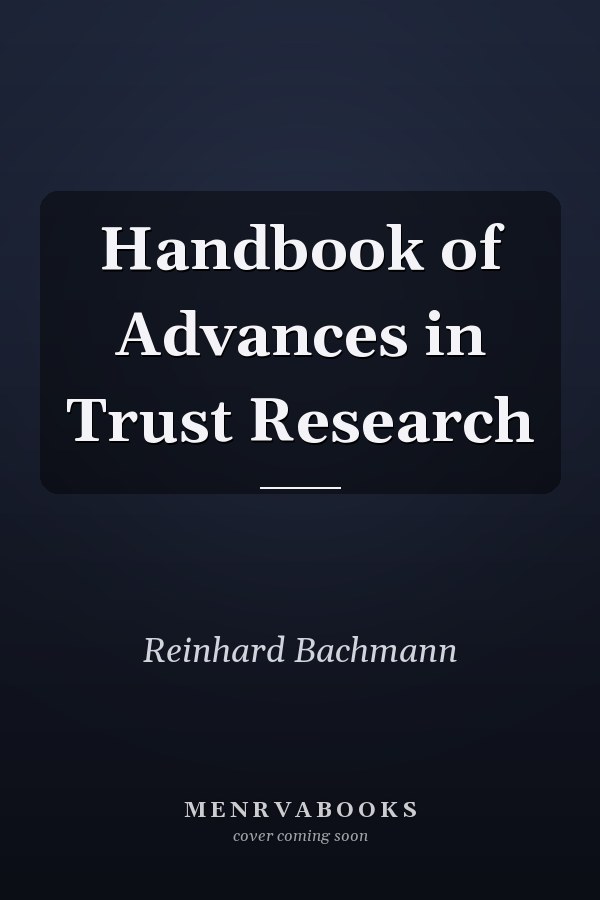 Handbook of Advances in Trust Research