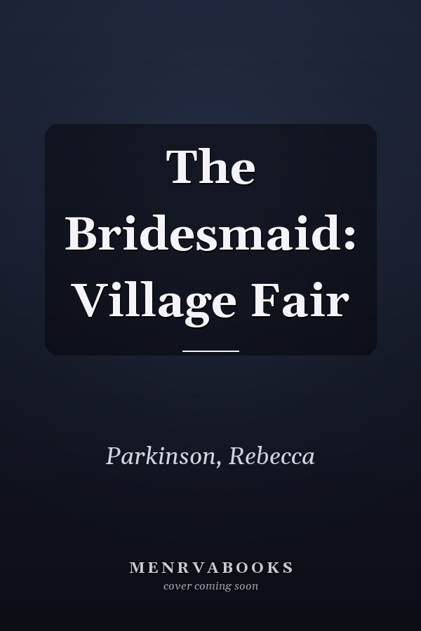 The Bridesmaid: Village Fair