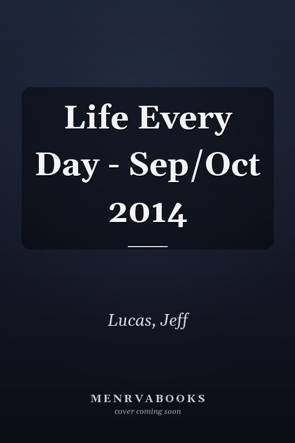 Life Every Day - Sep/Oct 2014