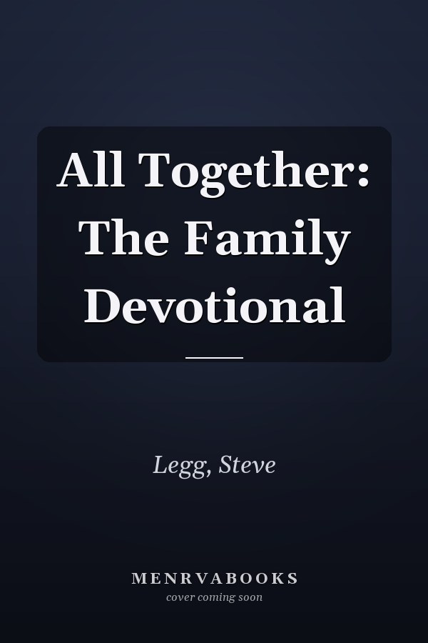 All Together: The Family Devotional