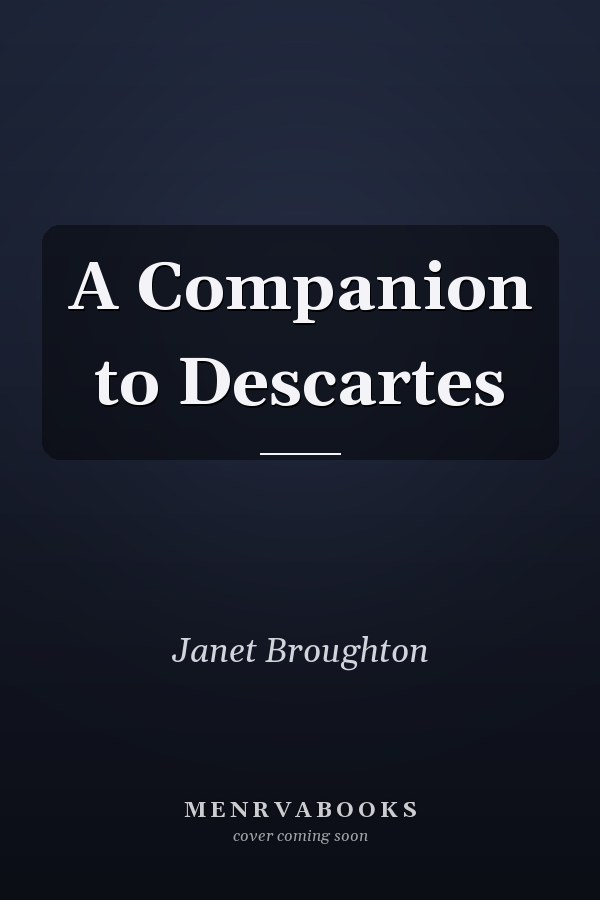 A Companion to Descartes