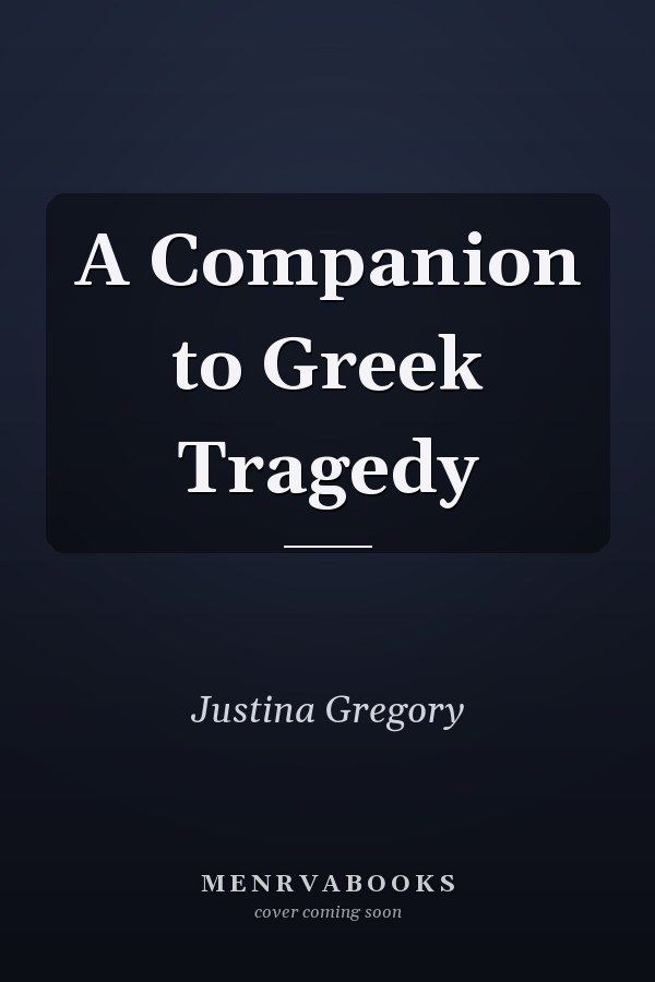 A Companion to Greek Tragedy