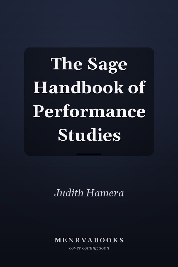 The Sage Handbook of Performance Studies