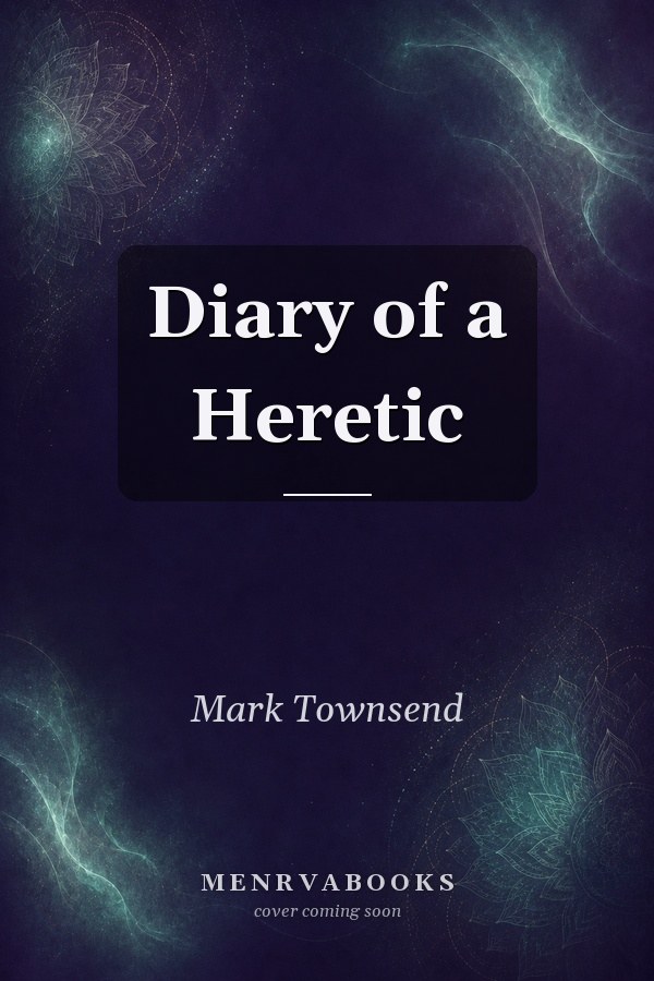 Diary of a Heretic