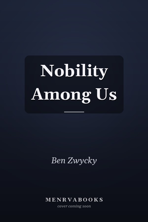 Nobility Among Us