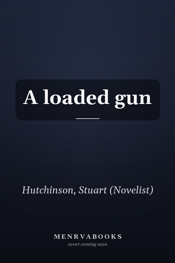 A loaded gun
