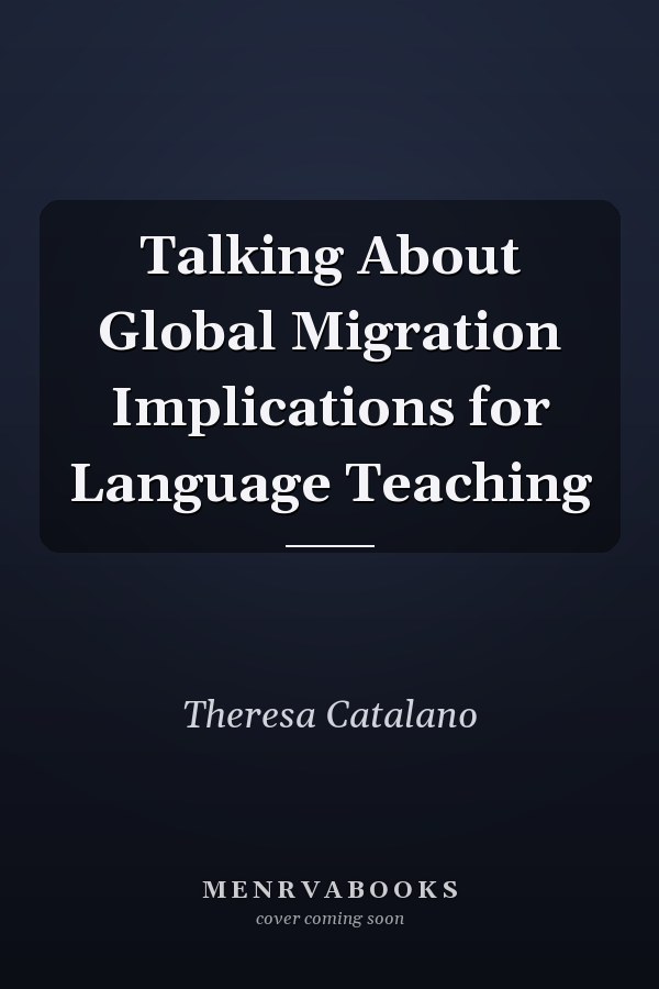 Talking About Global Migration Implications for Language Teaching