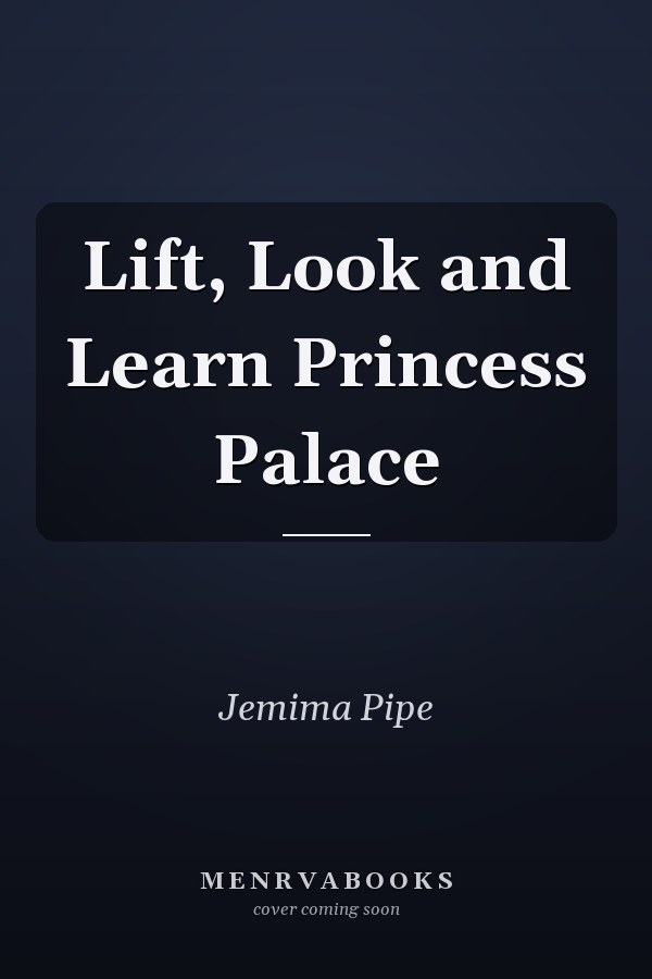 Lift, Look and Learn Princess Palace