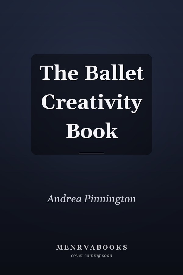 The Ballet Creativity Book