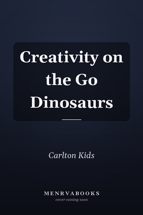 Creativity on the Go Dinosaurs