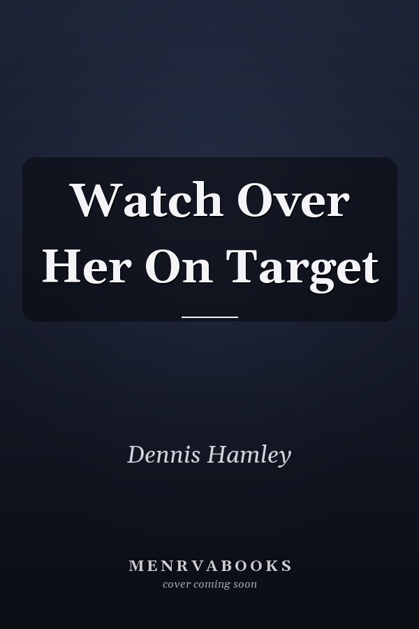 Watch Over Her
            
                On Target