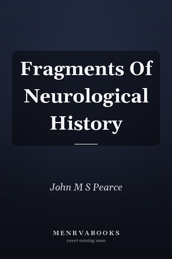 Fragments Of Neurological History