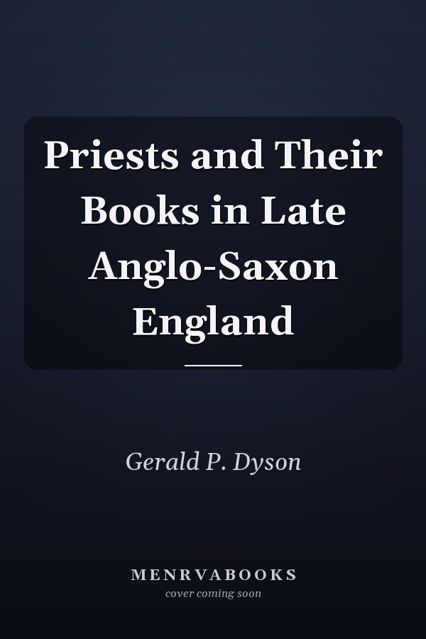 Priests and Their Books in Late Anglo-Saxon England