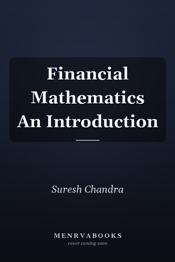 Financial Mathematics An Introduction