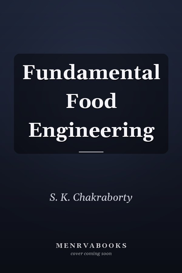 Fundamental Food Engineering