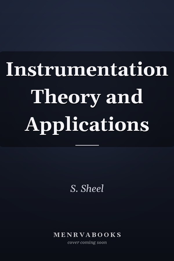 Instrumentation Theory and Applications