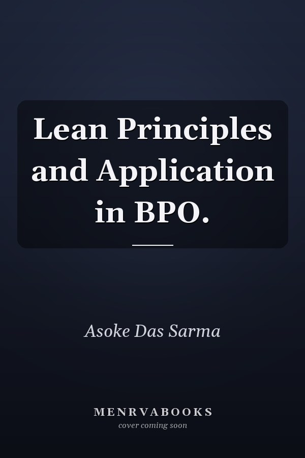 Lean Principles and Application in BPO.