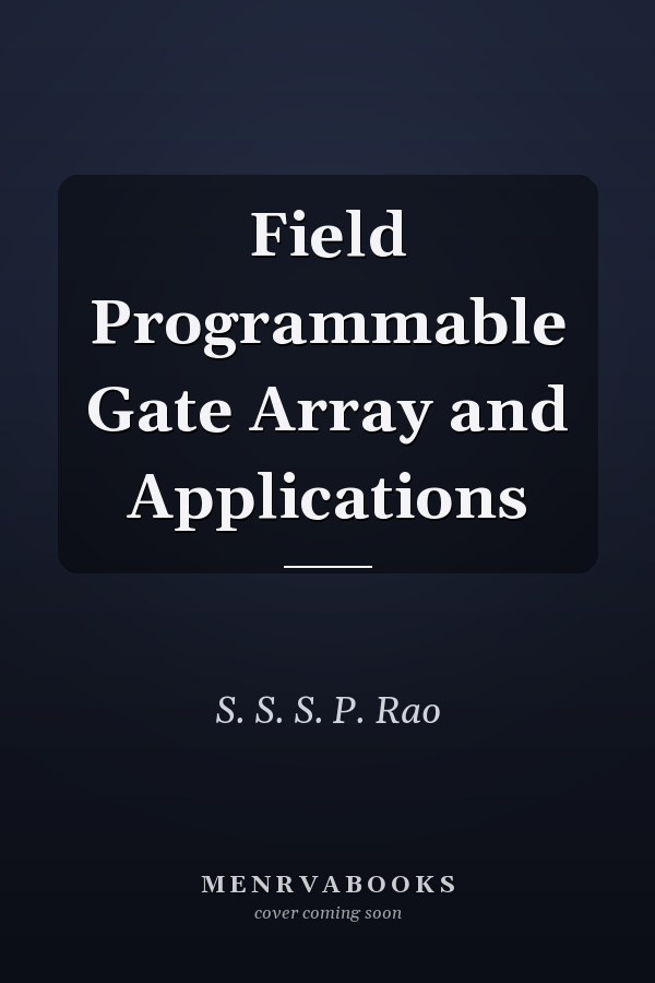 Field Programmable Gate Array and Applications