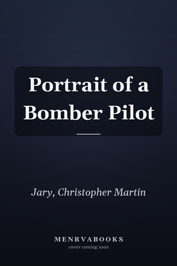 Portrait of a Bomber Pilot