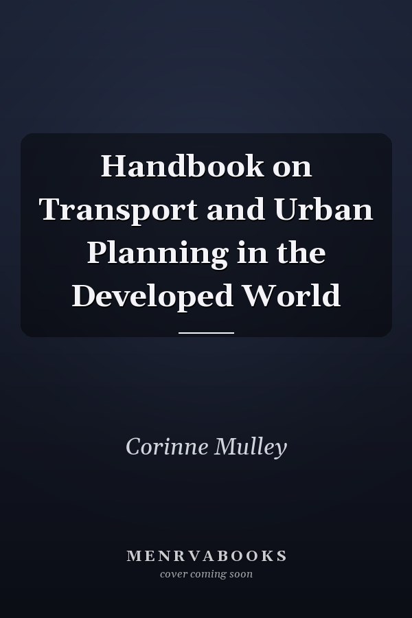 Handbook on Transport and Urban Planning in the Developed World