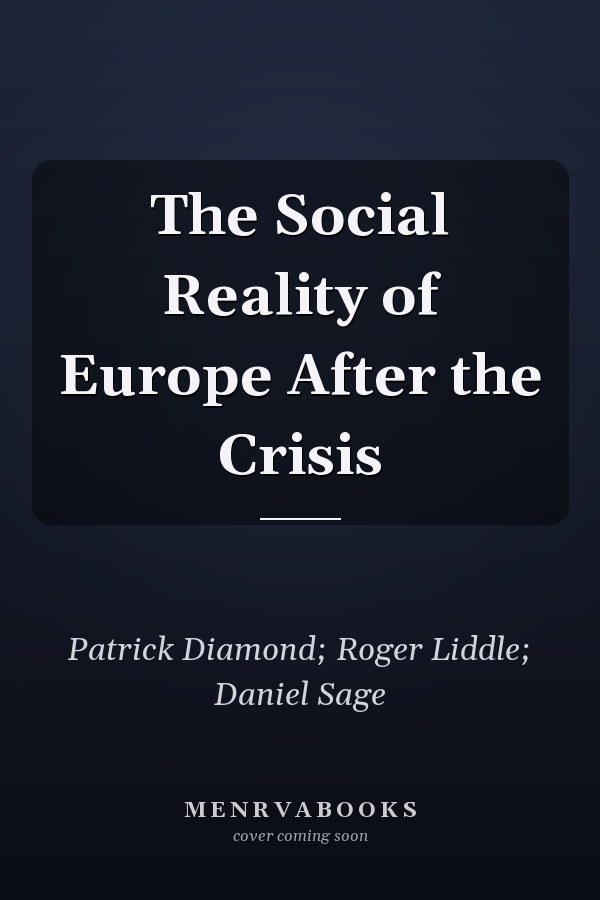 The Social Reality of Europe After the Crisis