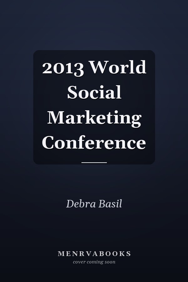2013 World Social Marketing Conference
