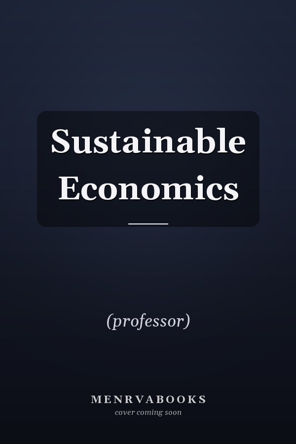 Sustainable Economics