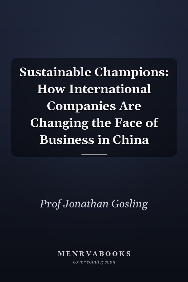 Sustainable Champions: How International Companies Are Changing the Face of Business in China