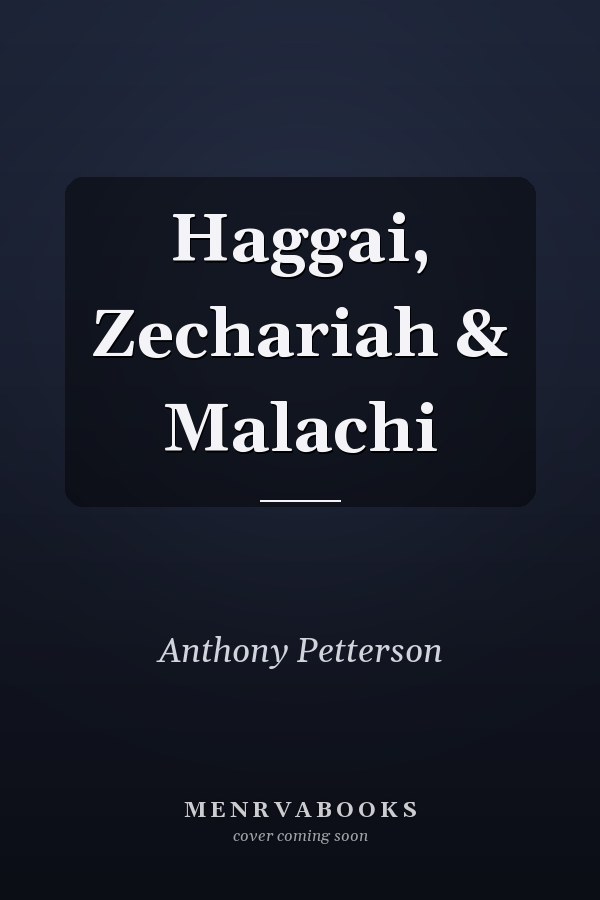 Haggai, Zechariah & Malachi
