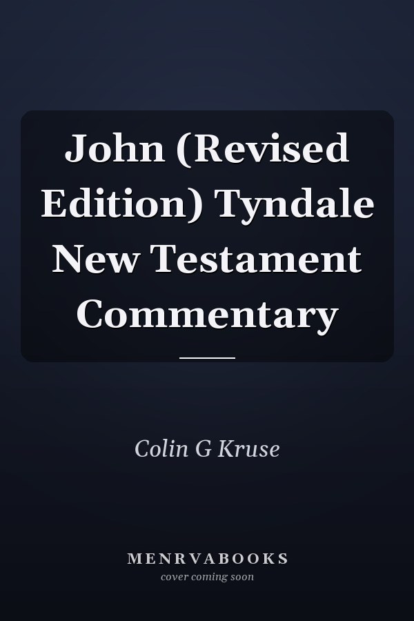 John (Revised Edition) Tyndale New Testament Commentary