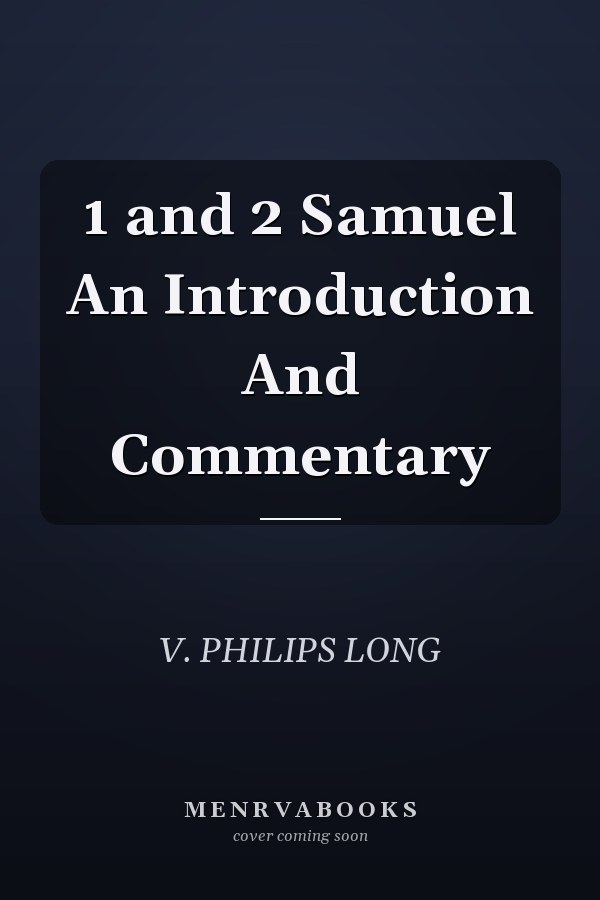 1 and 2 Samuel An Introduction And Commentary