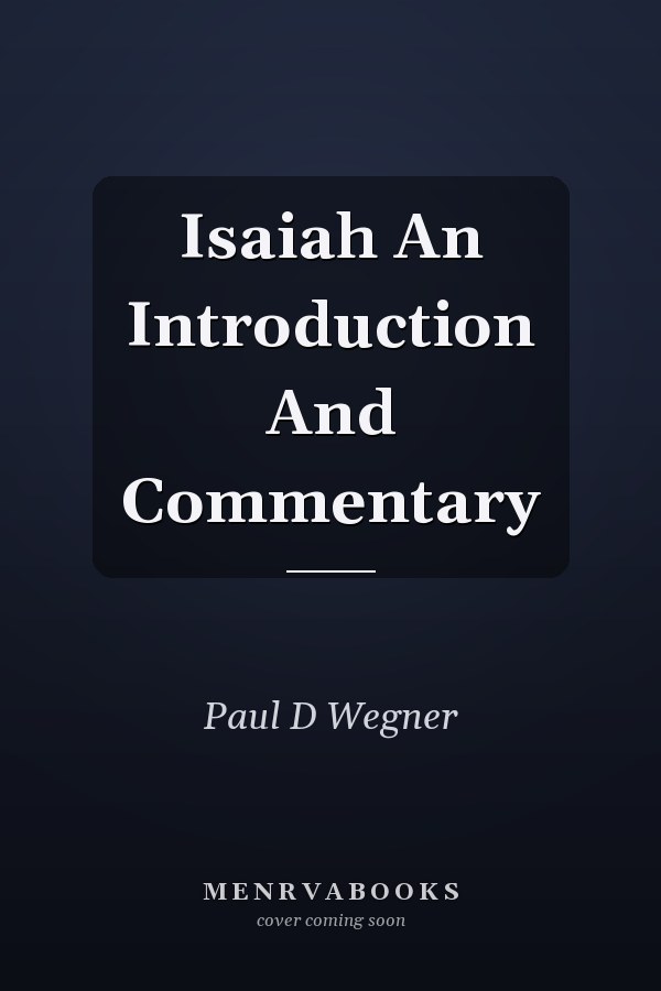 Isaiah An Introduction And Commentary