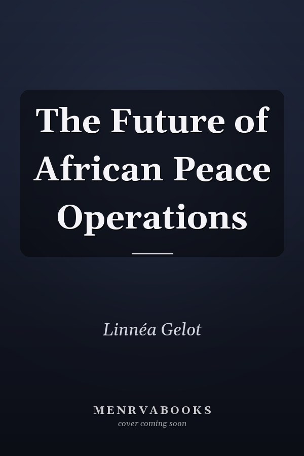 The Future of African Peace Operations