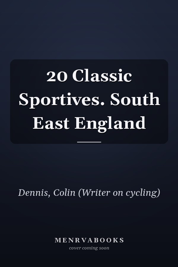 20 Classic Sportives. South East England