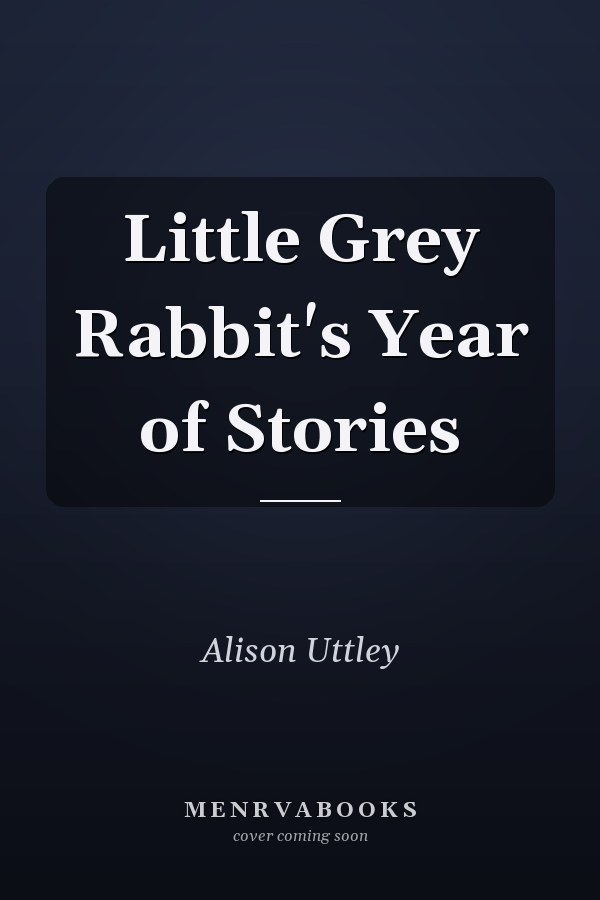 Little Grey Rabbit's Year of Stories