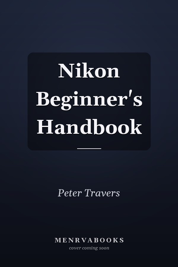 Nikon Beginner's Handbook