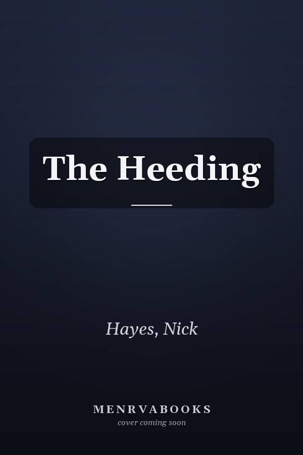 The Heeding