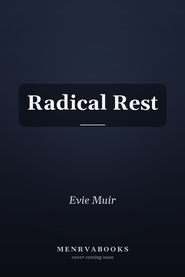 Radical Rest