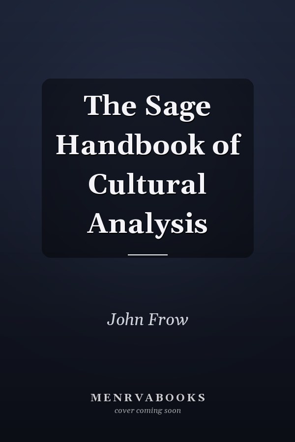The Sage Handbook of Cultural Analysis