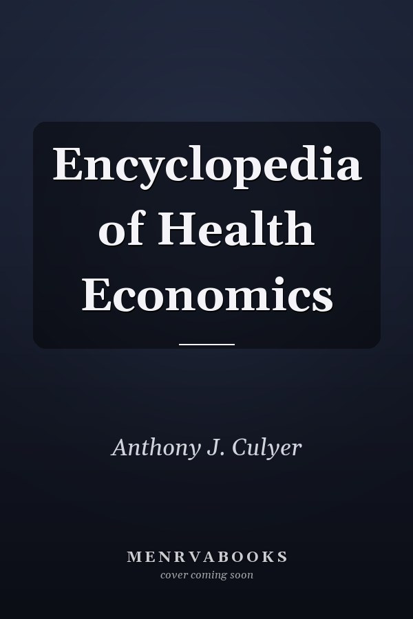 Encyclopedia of Health Economics
