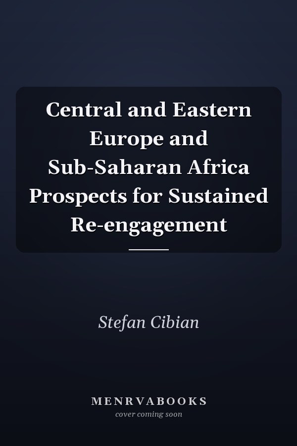Central and Eastern Europe and Sub-Saharan Africa Prospects for Sustained Re-engagement