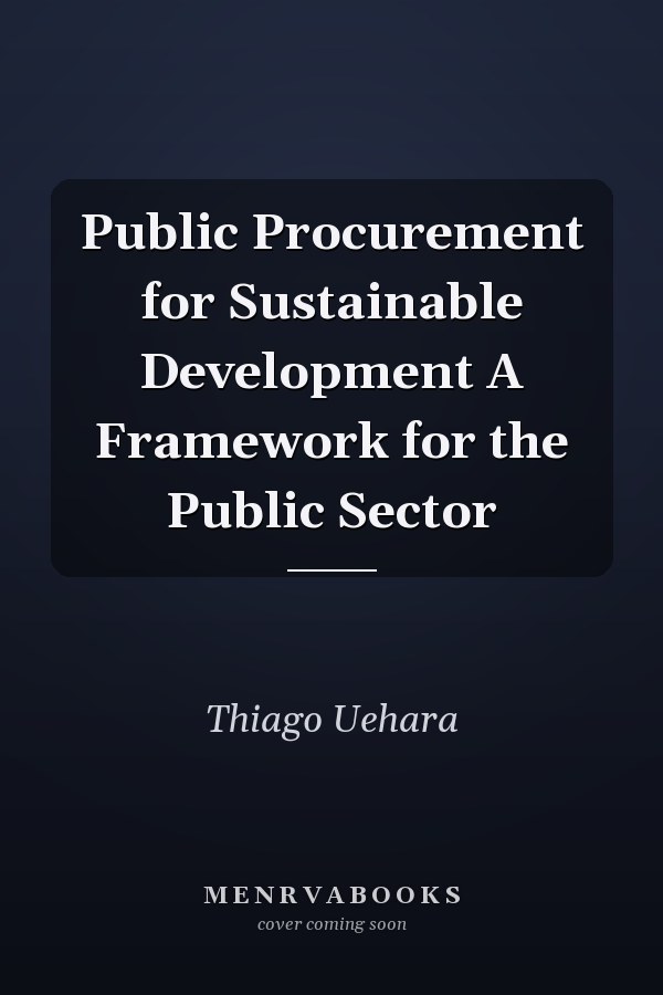 Public Procurement for Sustainable Development A Framework for the Public Sector