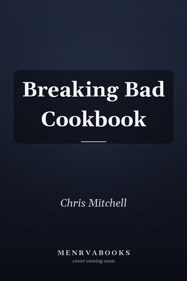 Breaking Bad Cookbook