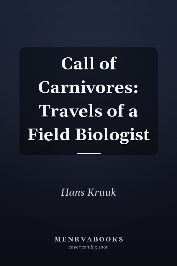 Call of Carnivores: Travels of a Field Biologist