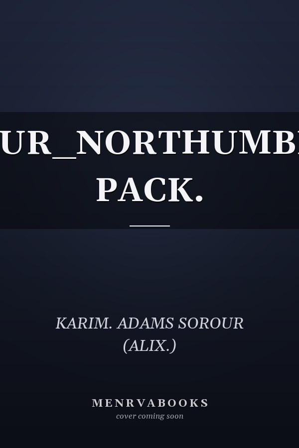 CU.SOROUR_NORTHUMBRIA_2015 PACK.