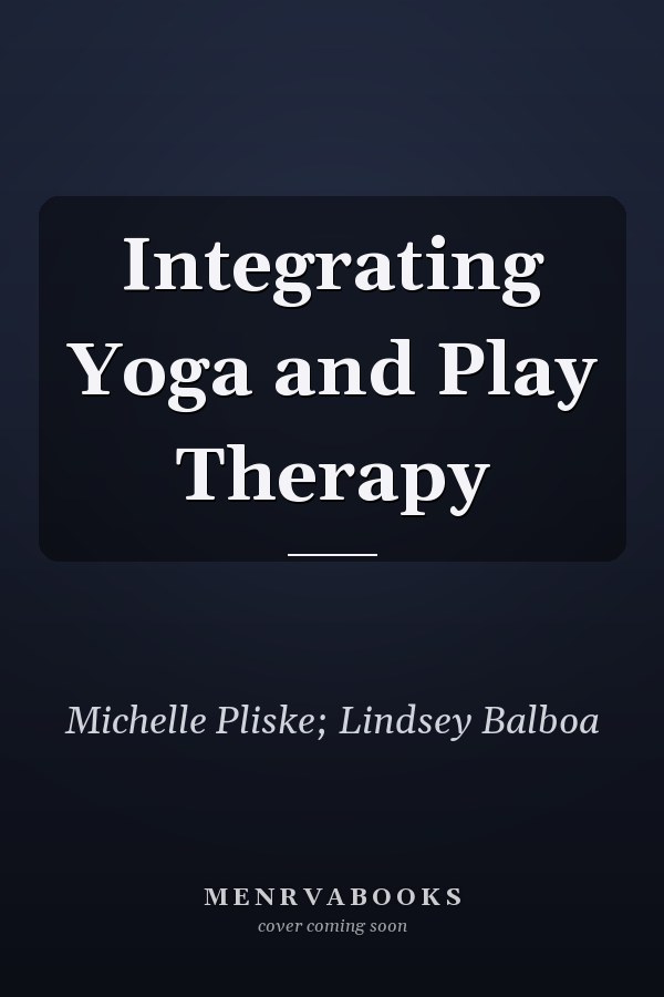 Integrating Yoga and Play Therapy