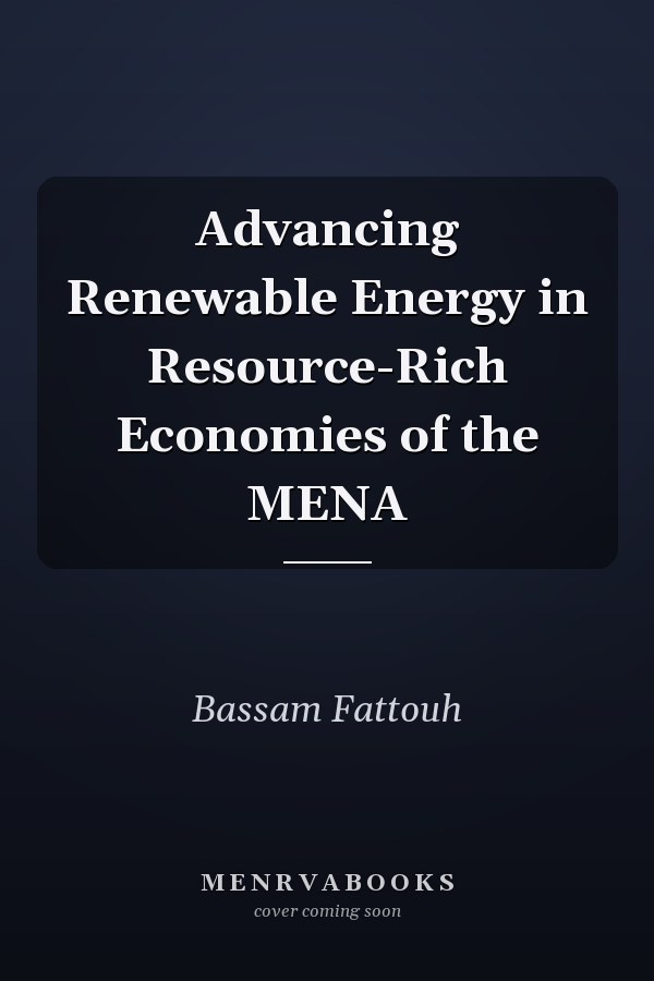 Advancing Renewable Energy in Resource-Rich Economies of the MENA