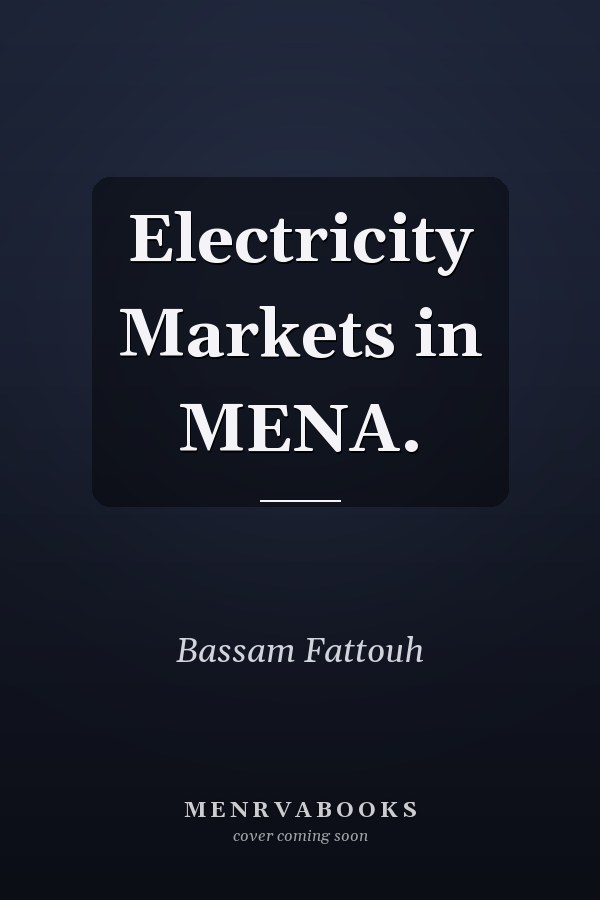 Electricity Markets in MENA.