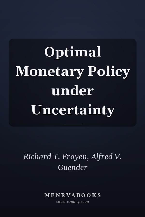 Optimal Monetary Policy under Uncertainty